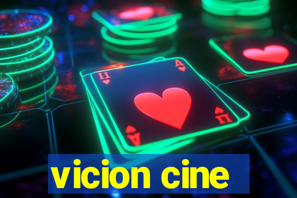 vicion cine